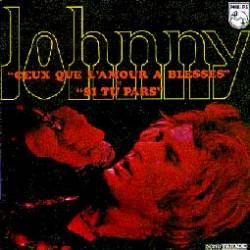 Johnny Hallyday : Ceux Que L'Amour A Blessé